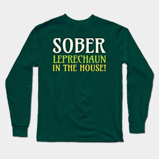 Sober Leprechaun In The House Long Sleeve T-Shirt